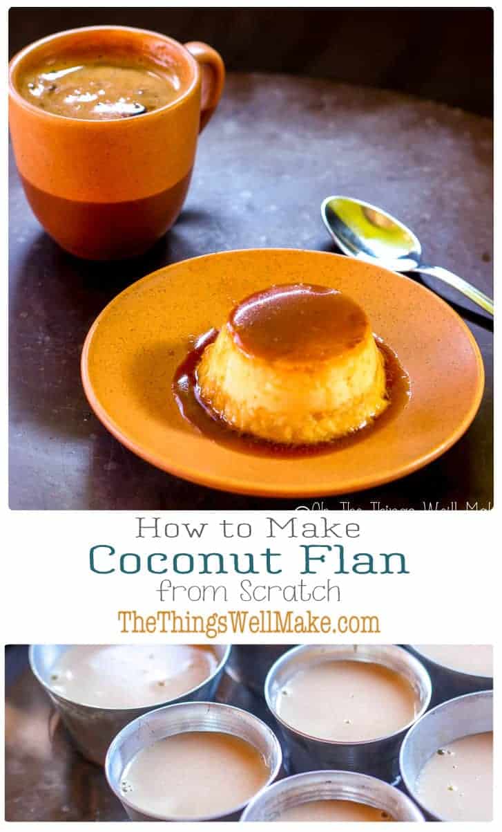 Coconut Flan Recipe Oh, The Things We'll Make!