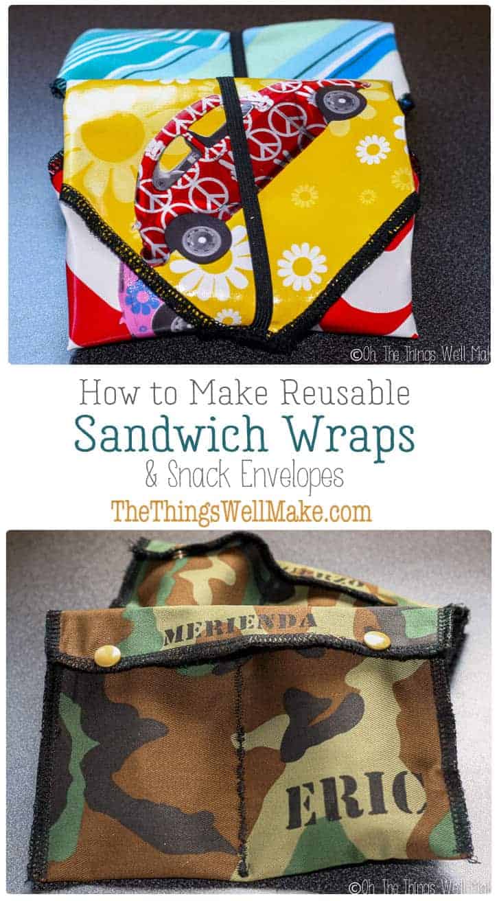 How to Make Reusable Sandwich Wraps and Snack Envelopes Oh, The
