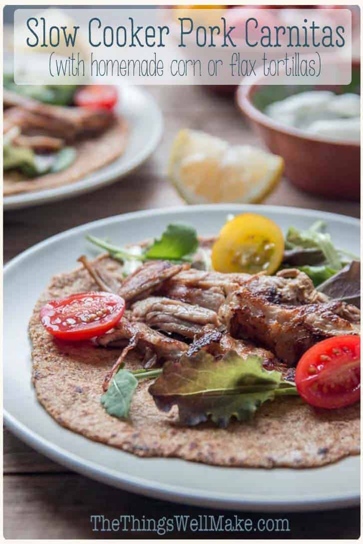 Slow Cooker Pork Carnitas with Homemade Corn Tortillas (& Paleo Version