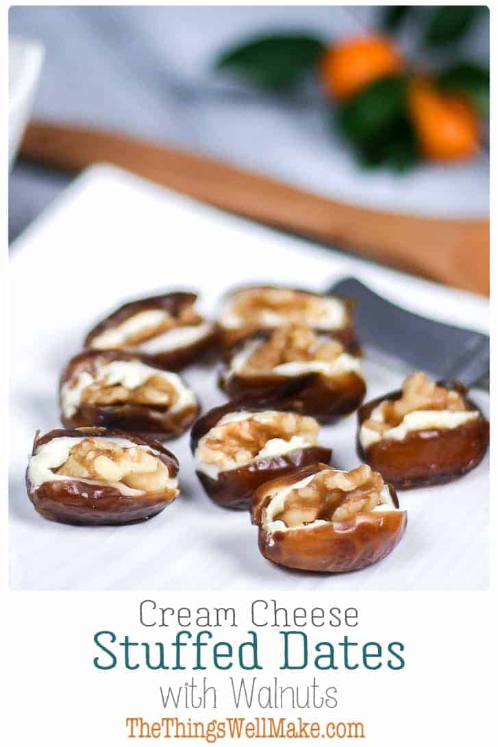 Cream Cheese Stuffed Dates with Walnuts Oh, The Things We'll Make!