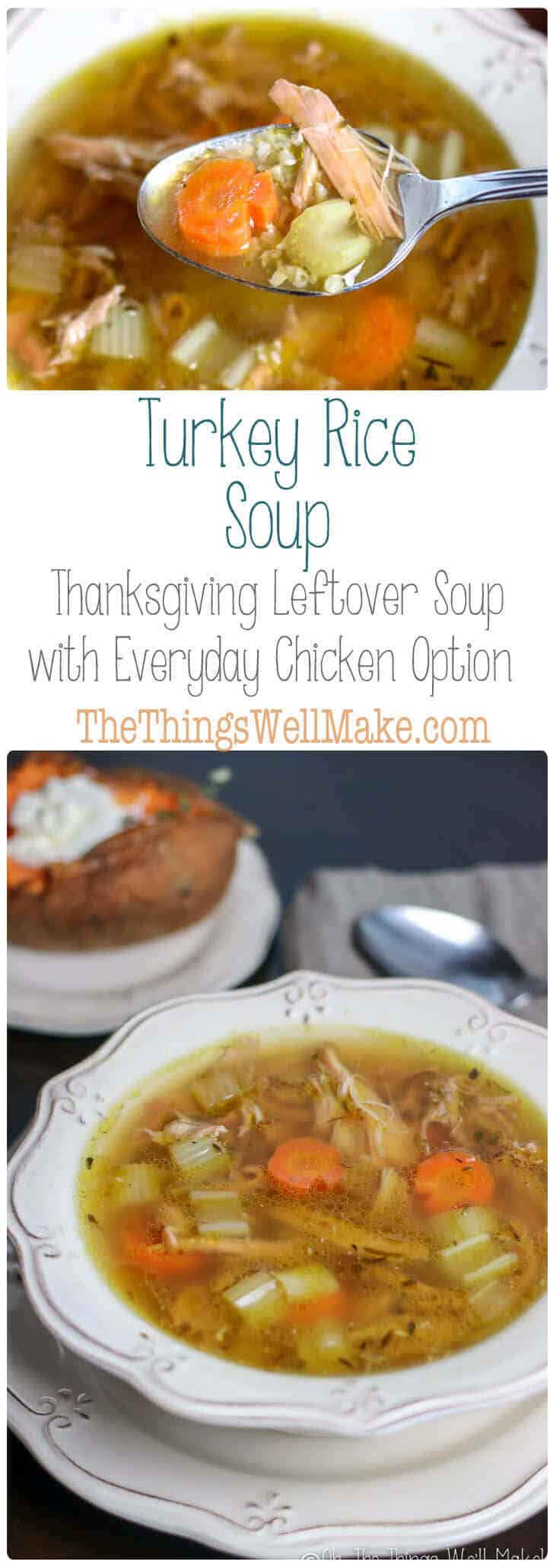 Thanksgiving Leftover Soup: Turkey Rice Soup With Everyday Chicken ...