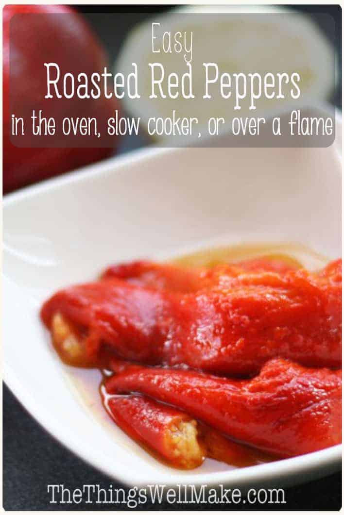 Easy Roasted Red Peppers - Oh, The Things We'll Make!