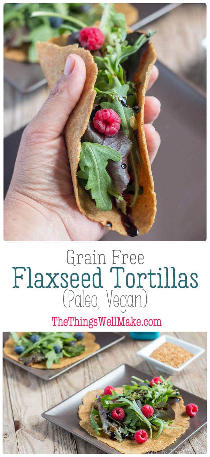 Vegan Flaxseed Paleo Tortillas Oh, The Things We'll Make!