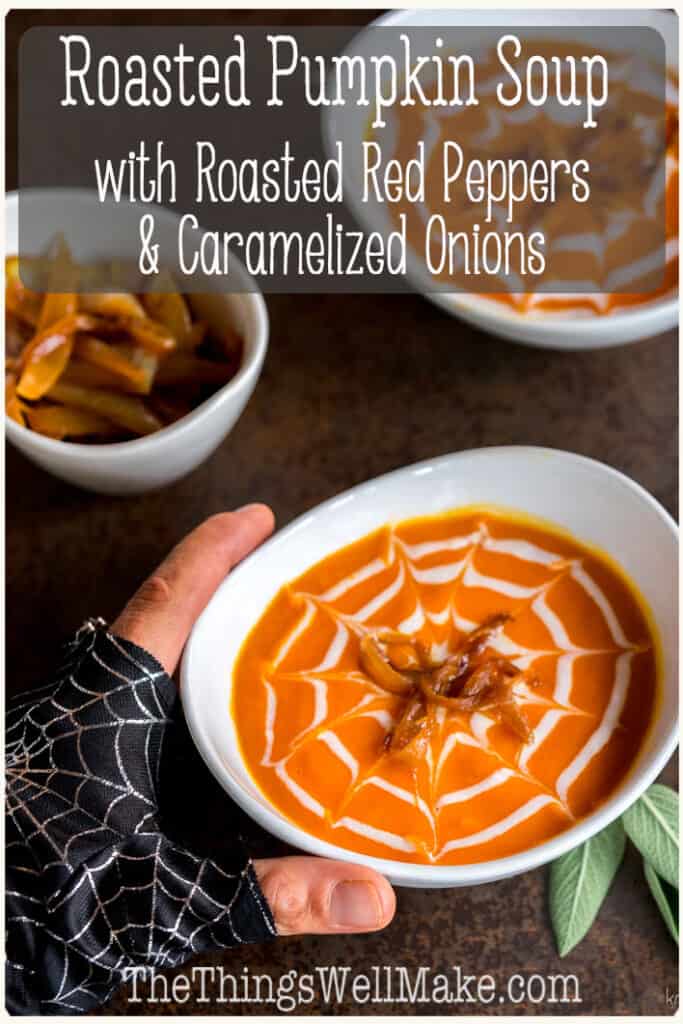 Roasted Pumpkin Soup with Red Peppers and Caramelized Onions - Oh, The ...