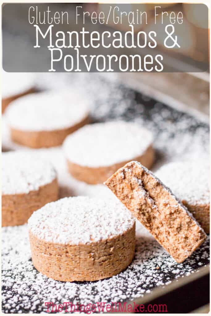 This mantecado and Spanish polvorón recipe will allow even those following a gluten free or grain free diet to enjoy these soft and crumbly Spanish Christmas cookies. #mantecados #polvorones #Christmascookies #spanishrecipes #grainfree #glutenfree #thethingswellmake #miy