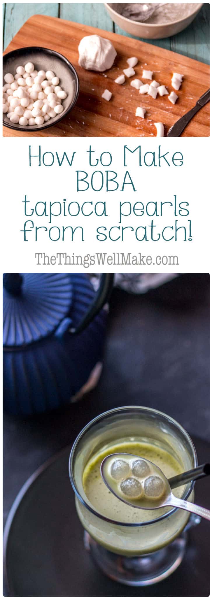 How to Make Boba, aka. Tapioca Pearls, From Scratch Oh, The Things We