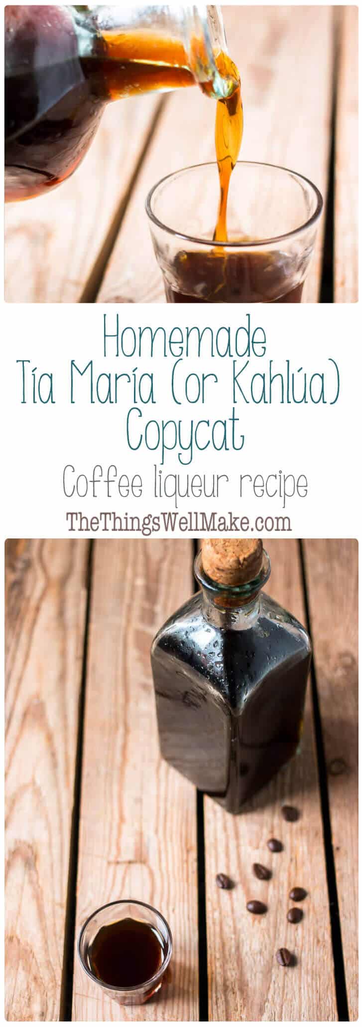 Homemade Tía María or Kahlúa Copycat Coffee Liqueur Recipe - Oh, The ...