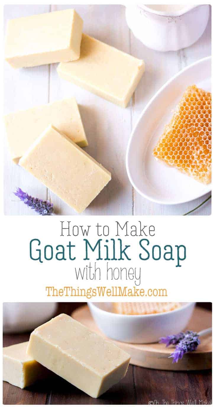 Goat Milk Soap with Honey - Oh, The Things We'll Make!