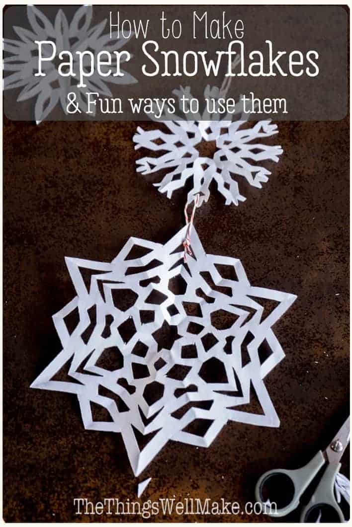 How to Make Paper Snowflakes (and How to Use Them) - Oh, The Things We ...