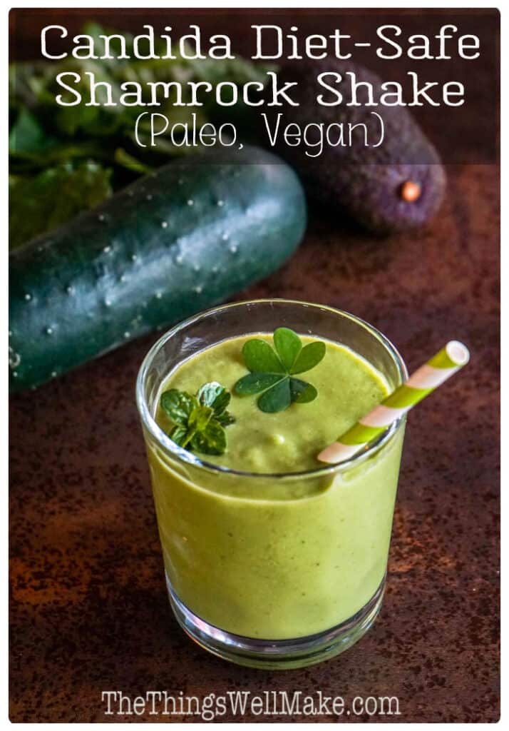 The Candida Diet Safe Shamrock Shake (Paleo, Vegan) Oh, The Things We