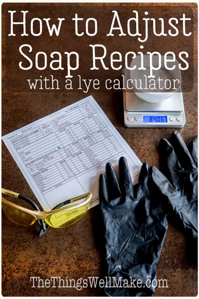 Altering a soap recipe is nothing like altering a food recipe. Learn how to make adjustments to a soap recipe without ruining it with the help of a lye calculator. This will also help you learn how to formulate your own soaps for different purposes. #soapmaking #lyecalculator #thethingswellmake #miy #lye #soap