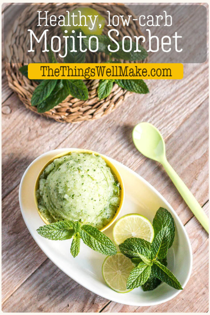 A surprisingly delicious healthy treat, this mojito sorbet is low carb and low sugar, but not low on flavor. It's easy to make, and refreshingly perfect for hot summer days. #mojito #sorbet #nicecream #paleo #vegan #candidadiet #thethingswellmake #miy #healthydesserts