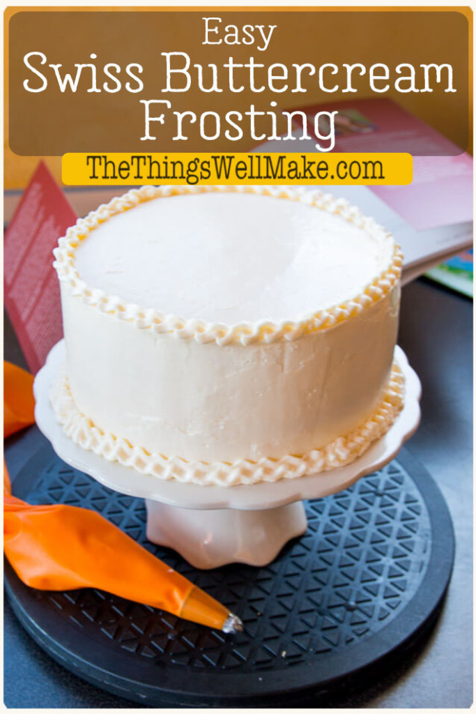 Easy Swiss Buttercream Frosting  Oh, The Things We'll Make!