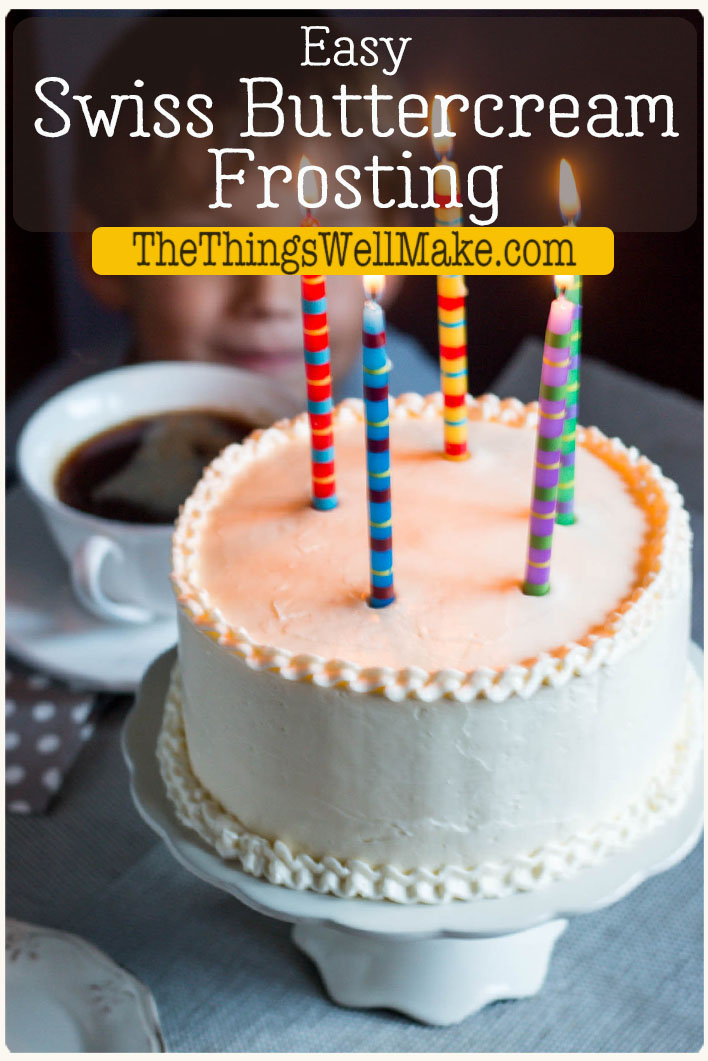 Easy Swiss Buttercream Frosting  Oh, The Things We'll Make!