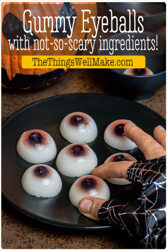 Looking for a healthier Halloween treat? Learn how to make gummy eyeballs, using not-so-spooky, real-food ingredients. They're fun to make and delicious! #thethingswellmake #miy #gummy #eyeballs #Halloween #halloweenrecipes #halloweenfood #spooky #healthykidssnack #healthyrecipes #halthysnacks #healthyeating #snacks #gelatin #coconutmilk #blueberries
