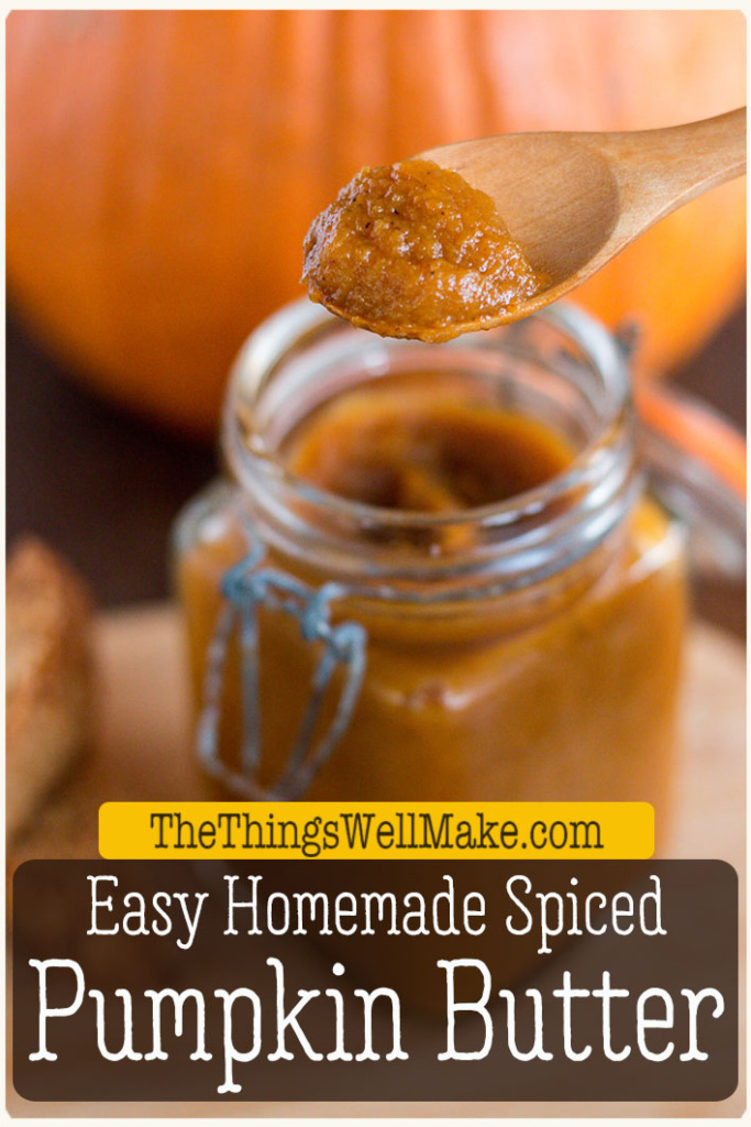 Fill your home with the delightful scent of fall spices when you make this easy homemade pumpkin butter, a delicious topping perfect for gifting. It pairs well with everything from oatmeal and yogurt to breads and cookies. #thethingswellmake #miy #fallrecipes #healthyrecipes #healthysnacks #pumpkinbutter #pumpkinrecipes #condiments #pumpkinspice #spreads