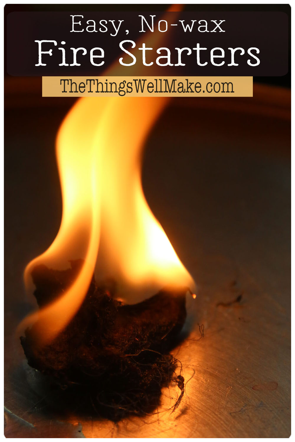 No Wax Dryer Lint Fire Starters Oh, The Things We'll Make!