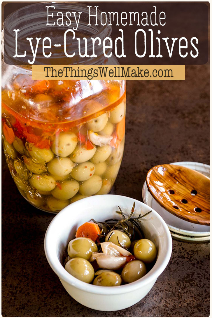 How to Make Lye Cured Olives A Step by Step Tutorial Oh, The Things