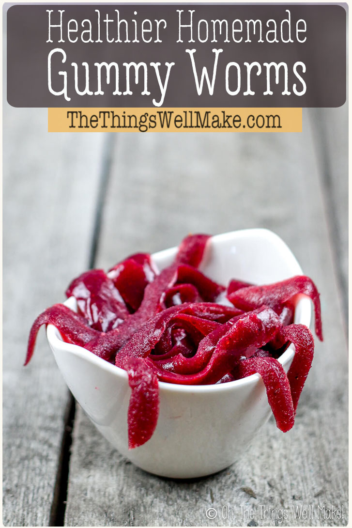 Healthier Homemade Gummy Worms (And Leeches) Oh, The Things We'll Make!