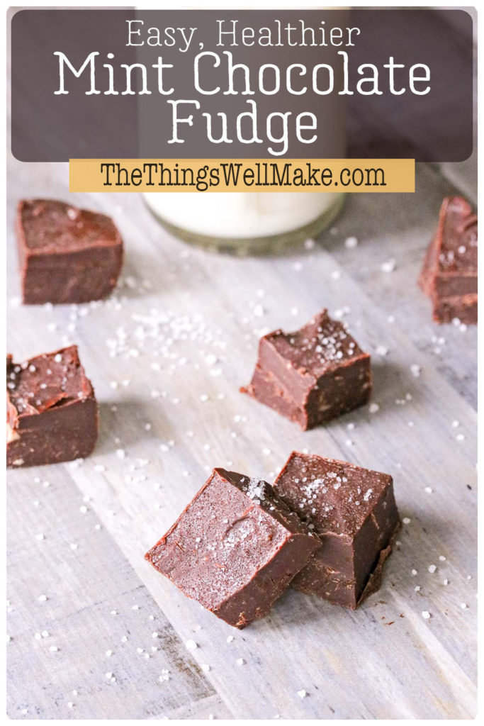 A classic holiday favorite, mint chocolate fudge is often loaded with sugar and overly sweet. This easy, healthier version ditches the refined sugar. It's a creamy and delicious no-bake treat. #fudge #chocolaterecipes #peppermintrecipes #holidaydesserts #thethingswellmake #miy #holidaydesserts