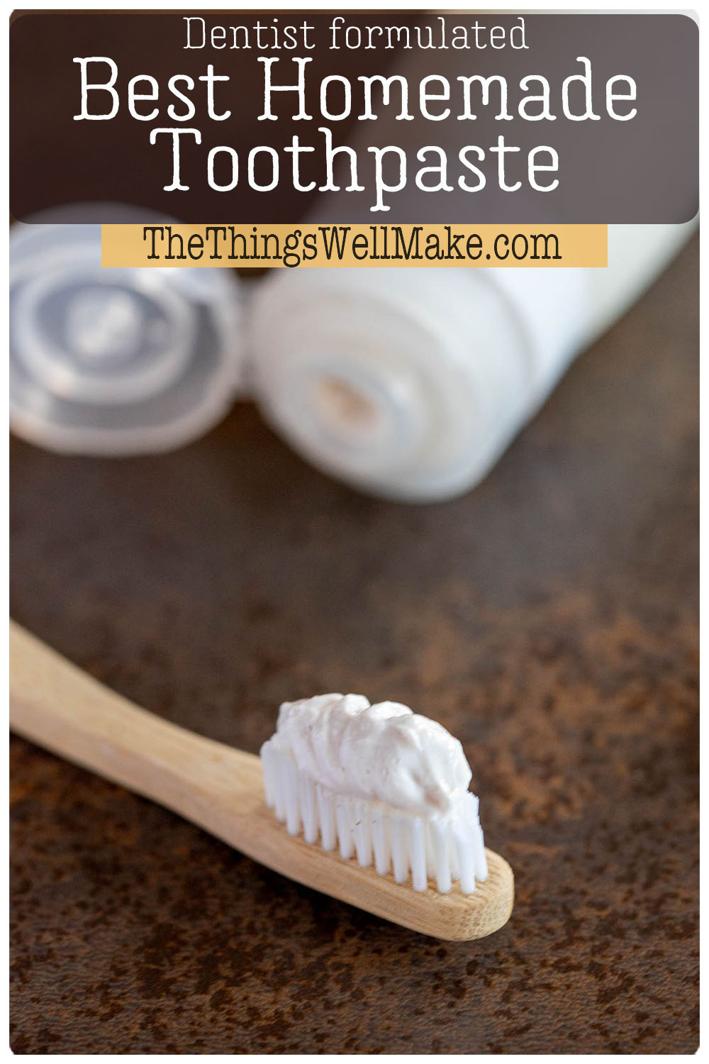 Best Homemade Toothpaste Recipe: Dentist Formulated! - Oh, The Things ...